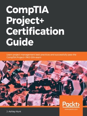 cover image of CompTIA Project+ Certification Guide
